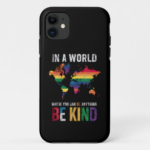 In Een Wereld Waar Je Alles Kan Zijn Wees Aardig iPhone 11 Hoesje