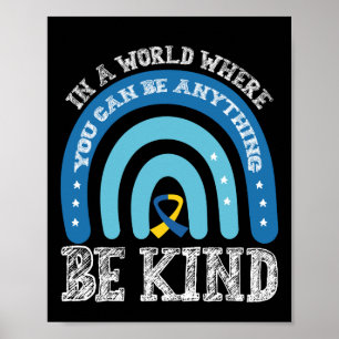 In Een Wereld Waar Je Alles Kan Zijn Wees Aardig Poster