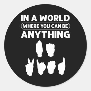 In een wereld waar je alles kan zijn “wees aardig” ronde sticker