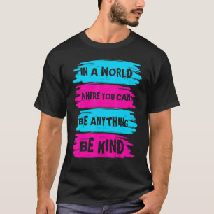 In een wereld waar je alles kunt vinden in eenheid t-shirt