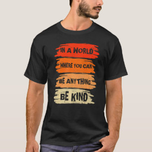 In een wereld waar je alles kunt vinden in eenheid t-shirt