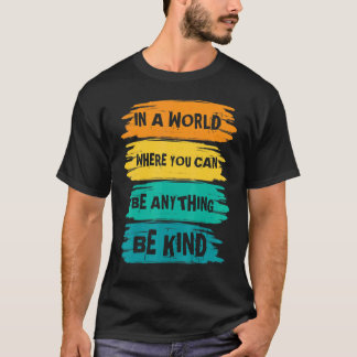 In een wereld waar je alles kunt vinden in eenheid t-shirt
