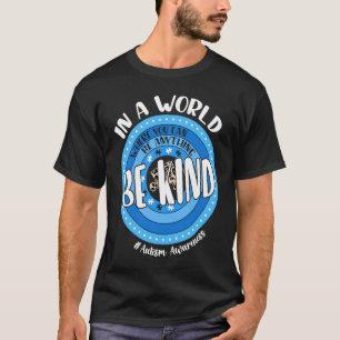 In een wereld waar je alles kunt zijn, in spi t-shirt