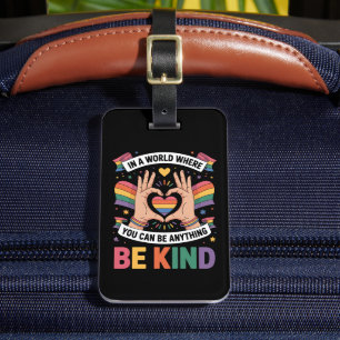 In een wereld waar je alles kunt zijn, is dat LGBT Bagagelabel