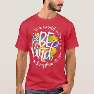 in een wereld waar je alles kunt zijn , t-shirt