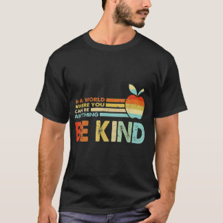 In een wereld waar je alles kunt zijn t-shirt
