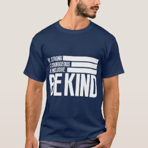 In een wereld waar je alles kunt zijn, wees vriend t-shirt