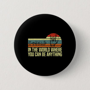 In een wereld waar je ASL Awareness Deaf Sig kunt Ronde Button 5,7 Cm
