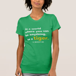 In een wereld waar je een tijgersport kunt zijn t-shirt