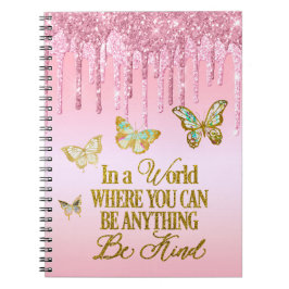 In een wereld waar je iets kunt zijn... Wees niet  Notitieboek