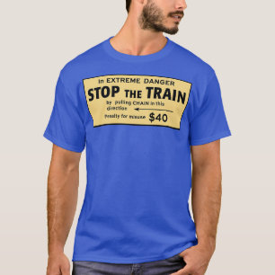 In extreem gevaar, stop de trein t-shirt