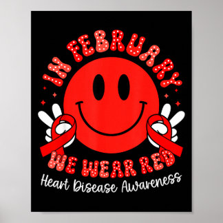 In February We Wear Red Chd Awareness Heart Diseas Poster