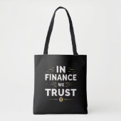 In Finance We Trust – Bold Statement Draagtas (Voorkant)