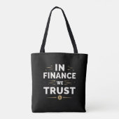 In Finance We Trust – Bold Statement Draagtas (Achterkant)