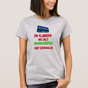 IN FLORIDA ZOUTEN WE MARGARITAS NIET STOEPEN T-SHIRT