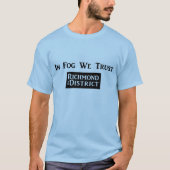 In Fog We Trust - The Richmond District T-shirt (Voorkant)