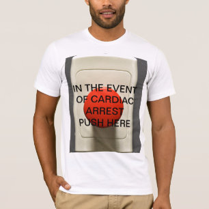IN GEVAL VAN CARDIAC ARREST PUSH HIER T-SHIRT