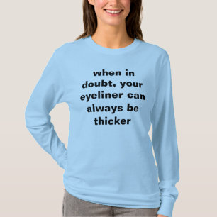 in geval van twijfel kan je oogje altijd dikker wo t-shirt