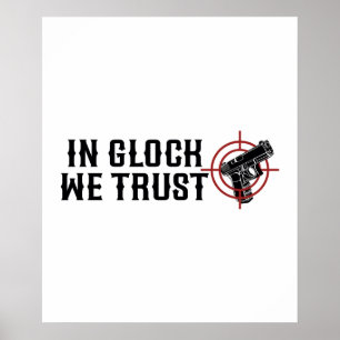 In Glock vertrouwen we Poster