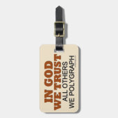 In God vertrouwen we. Al die anderen, wij Polygraf Bagagelabel (Voorkant verticaal)