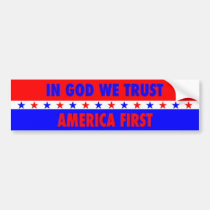 In God vertrouwen wij Amerika eerst Bumpersticker