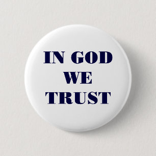 In God vertrouwen wij Ronde Button 5,7 Cm