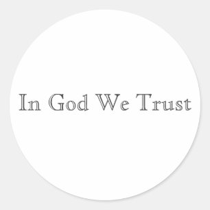 In God vertrouwen wij Ronde Sticker