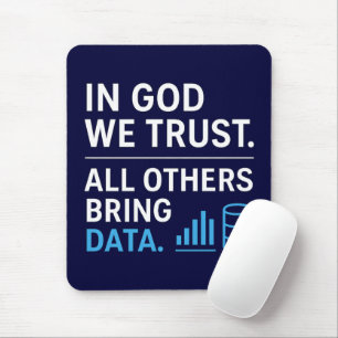 In God We Trust, Alle Anderen Brengen Data Lean Ci Muismat