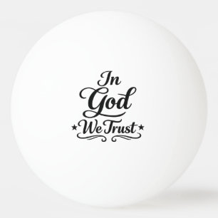 In God We Trust – Vetgedrukte typografie voor het Pingpongballen