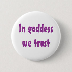 In godin vertrouwen we ronde button 5,7 cm