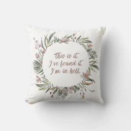 In Hell Floral Pillow Kussen