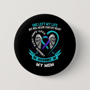 In herinnering aan mijn moeder verlies van zelfmoo ronde button 5,7 cm