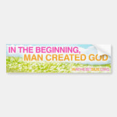 IN HET BEGIN, CREËER MAN GOD - Bumpersticker (Voorkant)