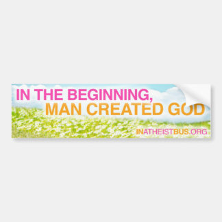 IN HET BEGIN, CREËER MAN GOD - Bumpersticker
