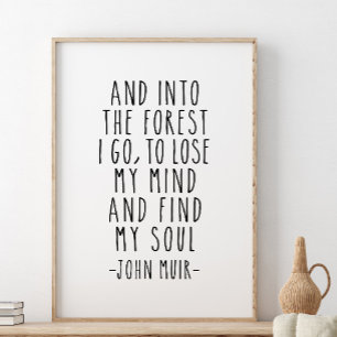 In het bos ga ik, John Muir Quote Poster