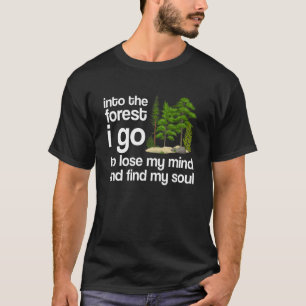 In het bos ga ik mijn gedachten verliezen H T-shirt