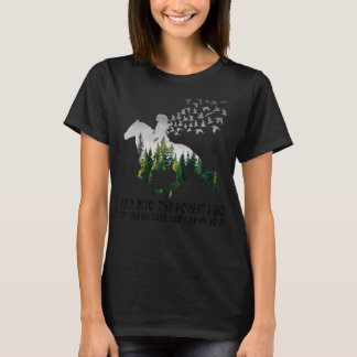 In het bos ga ik mijn geest verliezen en zoeken t-shirt