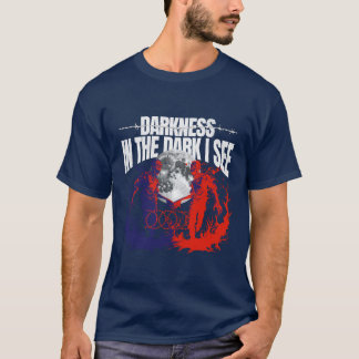 In het donker zie ik duisternis t-shirt