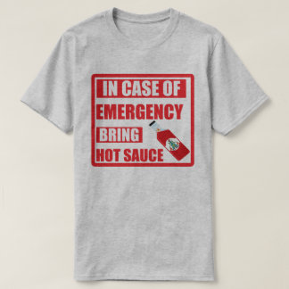 In het Hoesje van de Noodsituatie, breng Hete Sauc T-shirt