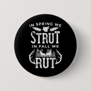 In het voorjaar struten we in de Herfst, we ruïner Ronde Button 5,7 Cm