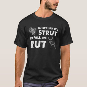 In het voorjaar struten we in de Herfst we verpest T-shirt