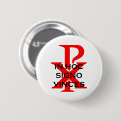 In Hoc Signo Vinces Ronde Button 5,7 Cm (Voorkant /achterkant)