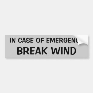 In Hoesje van Noodsituatie, Break Wind Bumpersticker