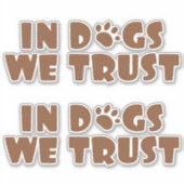 In honden vertrouwen we sticker (Voorkant)