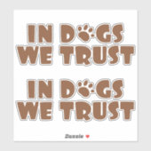 In honden vertrouwen we sticker (Vel)