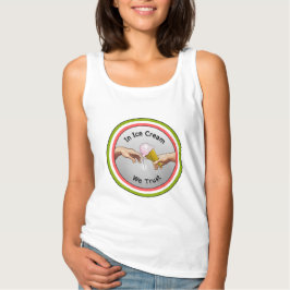 In Ice Cream vertrouwen we T-shirt