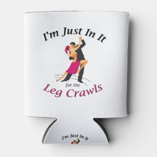 In It for the Leg Crawls 12 oz Can Cooler/Coozie Blikjeskoeler