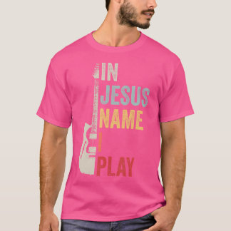 In Jesus Name speel ik gitaar Christelijke band gi T-shirt