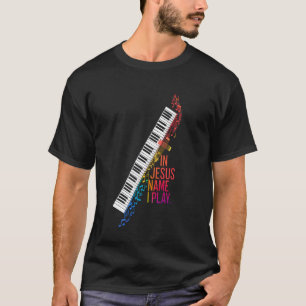 In Jesus Name speel ik pianist Christelijke muziek T-shirt