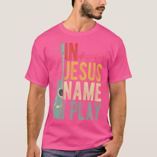 In Jezus Name speel ik gitaar T-shirt